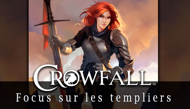 Crowfall présente sa templière dans une vidéo gameplay !